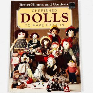 Cherished Dolls to Make for Fun Better Homes & Garden (1984)